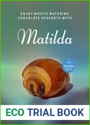 Enjoy Mouth Watering Chocolate Desserts with Matilda Bring The Taste of Restaurant-Like Sweet Treats Home
