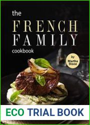 The French Family Cookbook French Cuisine is a Lifestyle