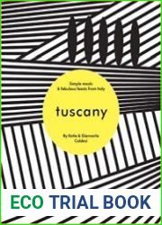 Tuscany Simple Meals & Fabulous Feasts from Italy