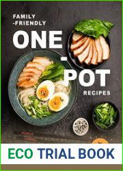 Family-Friendly One-Pot Recipes Delicious One Pot Meals for Everyone