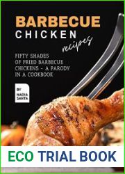 Barbecue Chicken Recipes Fifty Shades of Fried Barbecue Chickens - A Parody in a Cookbook