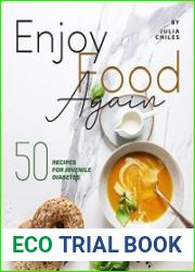 Enjoy Food Again 50 Recipes for Juvenile Diabetes + 5 Extras!