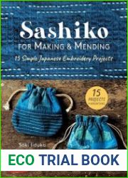 Sashiko for Making & Mending 15 Simple Japanese Embroidery Projects