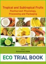 Tropical and Subtropical Fruits Postharvest Physiology, Processing and Packaging