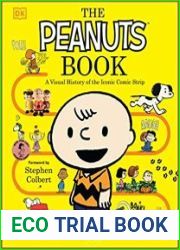 The Peanuts Book A Visual History of the Iconic Comic Strip