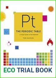The Periodic Table A Field Guide to the Elements