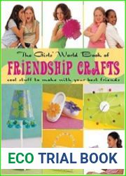 The Girls| World Book of Friendship Crafts Cool Stuff to Make with Your Best Friends