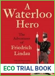 Waterloo Hero The Adventures of Friedrich Lindau