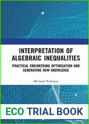 Interpretation of Algebraic Inequalities Practical Engineering Optimisation and Generating New Knowledge