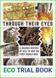 Through Their Eyes A Graphic History of Hill 70 and Canada
