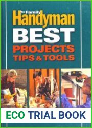 The Family Handyman Best Projects, Tips & Tools