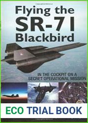 Flying the SR-71 Blackbird In the Cockpit on a Secret Operational Mission