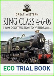Great Western, King Class 4-6-0s From Construction to Withdrawal