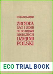 Zrodla, sagi i legendy do najdawniejszych dziejow Polski