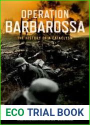 Operation Barbarossa The History of a Cataclysm