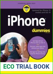 iPhone For Dummies Updated for iPhone 12 models and iOS 14, 14th Edition