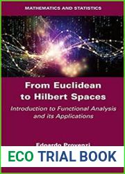 From Euclidean to Hilbert Spaces Introduction to Functional Analysis and its Applications