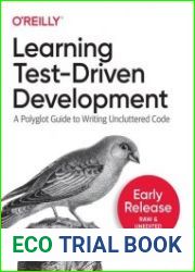 Learning Test-Driven Development (Early Release)