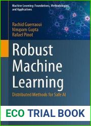 Robust Machine Learning Distributed Methods for Safe AI