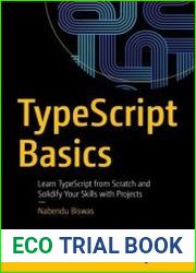 TypeScript Basics Learn TypeScript from Scratch and Solidify Your Skills with Projects