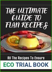 The Ultimate Guide To Flan Recipes All The Recipes To Ensure Sweet Success Each Time