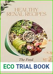 Healthy Renal Recipes The Food You Can Eat To Prevent Renal Issues