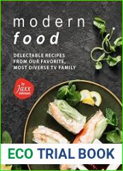 Modern Food Delectable Recipes from Our Favorite, Most Diverse TV Family