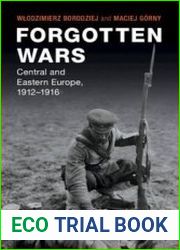 Forgotten Wars Central and Eastern Europe 1912-1916