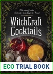 WitchCraft Cocktails 70 Seasonal Drinks Infused With Magic & Ritual