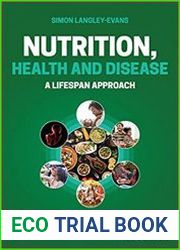 Nutrition, Health and Disease A Lifespan Approach, Third Edition