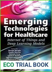 Emerging Technologies for Healthcare Internet of Things and Deep Learning Models