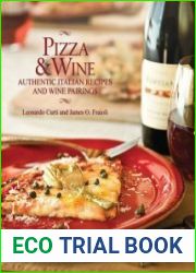 Pizza & Wine Authentic Italian Recipes and Wine Pairings