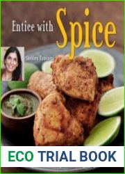 Entice With Spice Easy Indian Recipes for Busy People