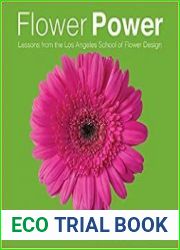 Flower Power Lessons from the Los Angeles School of Flower Design