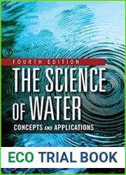 The Science of Water Concepts and Applications, Fourth Edition