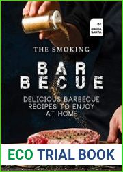 The Smoking Barbecue Delicious Barbecue Recipes to Enjoy at Home