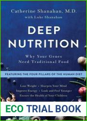 Deep Nutrition Why Your Genes Need Traditional Food