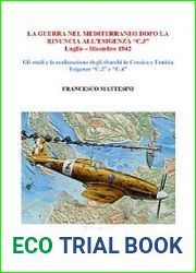 La Guerra nel Mediterraneo dopo la Rinuncia All’Esigenza "C.3" Luglio - Dicembre 1942