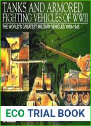Tanks and Armored Fighting Vehicles of WWII The World|s Greatest Military Vehicles 1939-1945