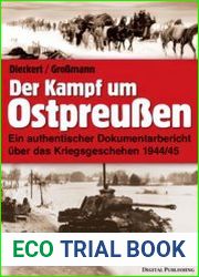 Der Kampf um Ostpreussen der Authentischer Dokumentarbericht Uber das Kriegsgeschehen 1944/45
