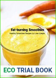 Fat-burning Smoothies Healthy Smoothies Recipes to Lose Weight Healthy Recipe Book