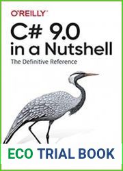 C# 9.0 in a Nutshell The Definitive Reference, First Edition