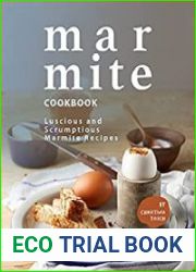 Marmite Cookbook Luscious and Scrumptious Marmite Recipes