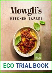Mowgli|s Kitchen Safari A City Man-Cub|s Cookbook