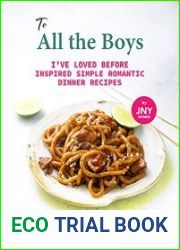 To All the Boys I|ve Loved Before Inspired Simple Romantic Dinner Recipes Enjoy Cosy and Intense Meals with A Special Someone