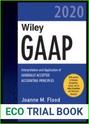 Wiley GAAP 2020 Interpretation and Application of Generally Accepted Accounting Principles