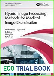 Hybrid Image Processing Methods for Medical Image Examination