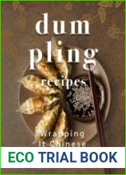 Dumpling Recipes Wrapping It Chinese