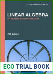 Linear Algebra An Inquiry-Based Approach