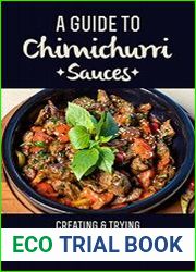A Guide To Chimichurri Sauces Creating & Trying Tasty New Recipes In Your Closet Sized Kitchen